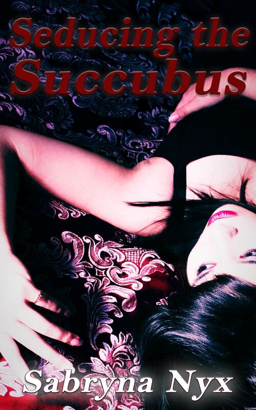 Seducing the Succubus
