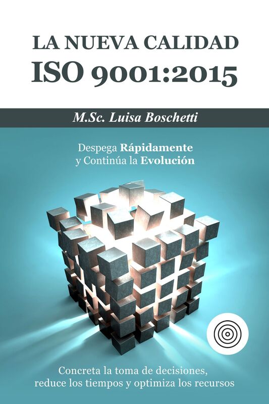 La Nueva Calidad ISO 9001:2015 Despega Rápidamente y Continua la Evolución.