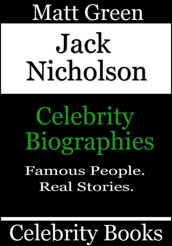Jack Nicholson: Celebrity Biographies