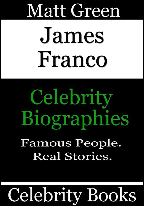 James Franco: Celebrity Biographies