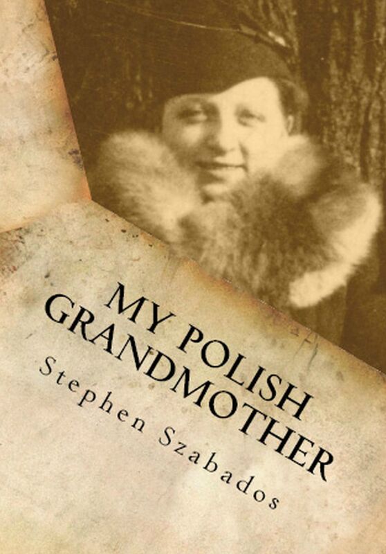 My Polish Grandmother: From Tragedy In Poland To Her Rose Garden In America