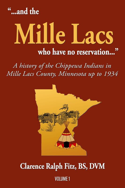"...and the Mille Lacs who have no reservation...": A History of the Chippewa Indians in Mille Lacs County, Minnesota up to 1934