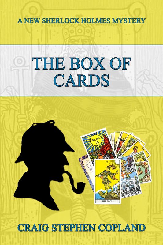 The Box of Cards: A New Sherlock Holmes Mystery