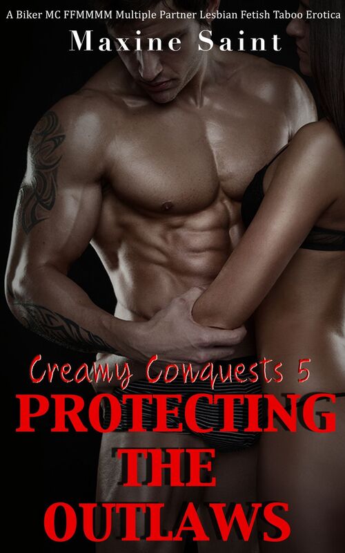 Creamy Conquests 5: Protecting the Outlaws