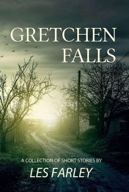 Gretchen Falls: A Collection Of Short Stories