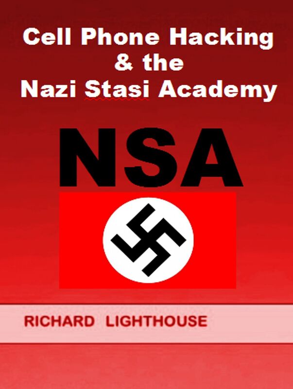 Cell Phone Hacking & the Nazi Stasi Academy (NSA)