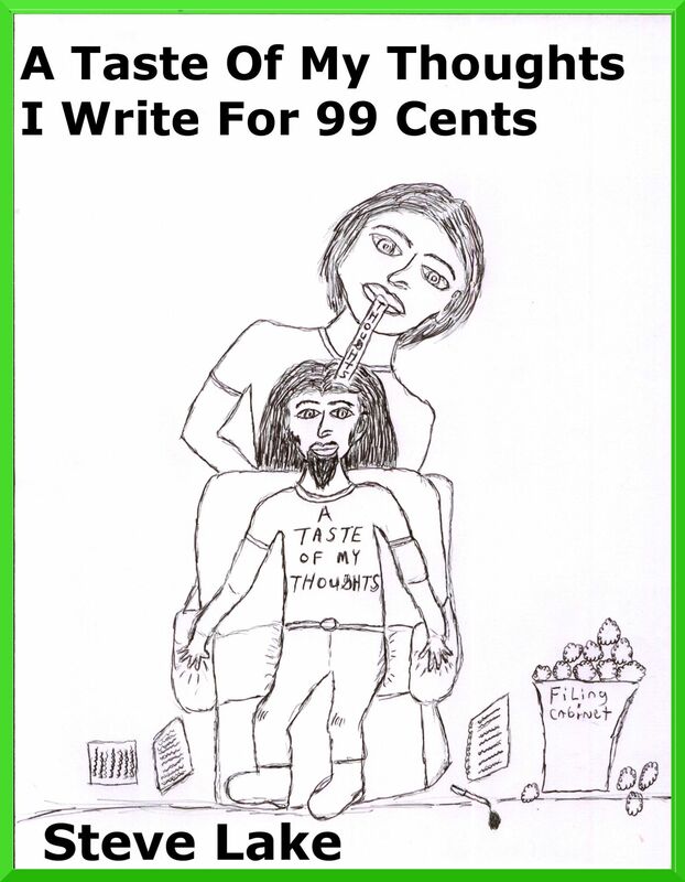 A Taste Of My Thoughts I Write For 99 Cents