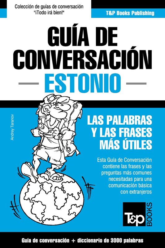 Guía de Conversación Español-Estonio y vocabulario temático de 3000 palabras