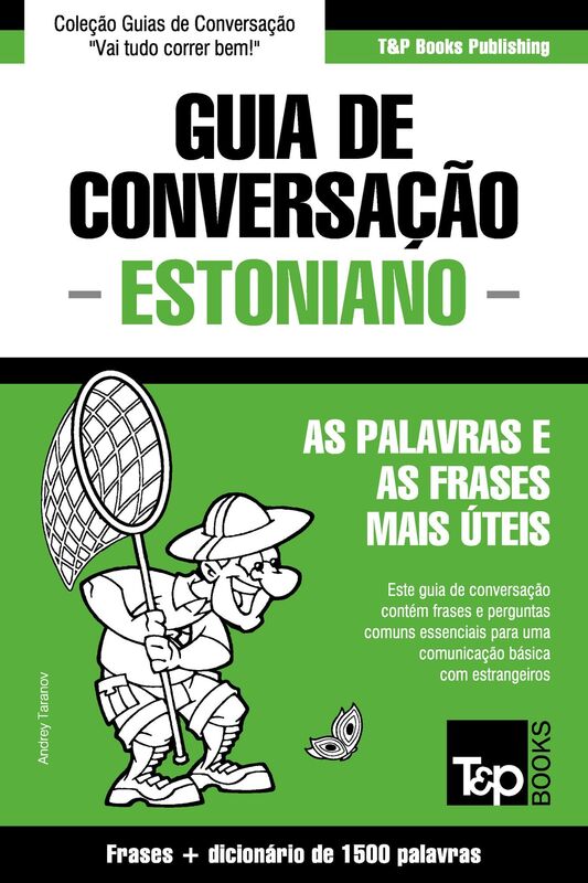 Guia de Conversação Português-Estoniano e dicionário conciso 1500 palavras