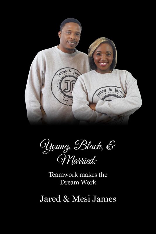 Young, Black, & Married: Teamwork makes the Dream Work