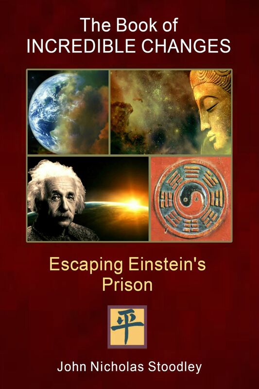 The Book of Incredible Changes: Escaping Einstein's Prison