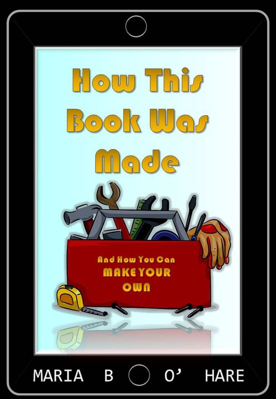How This Book Was Made & How You Can Make Your Own (NEW EDITION)