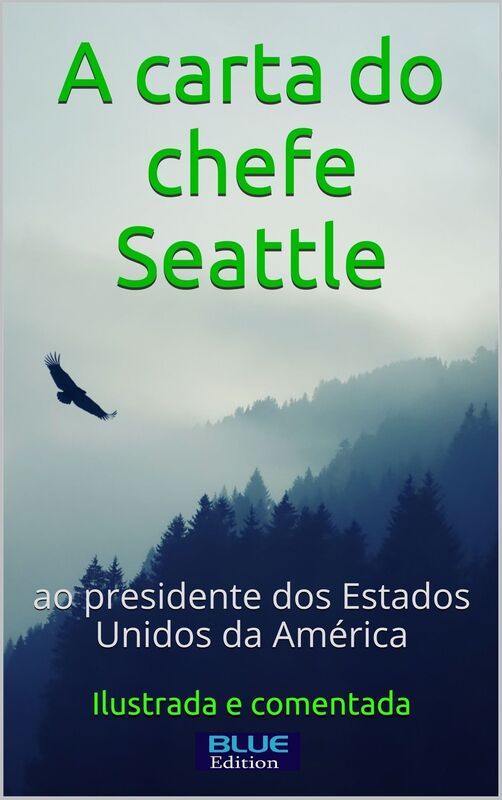 A Carta do chefe Seattle ao presidente dos Estados Unidos