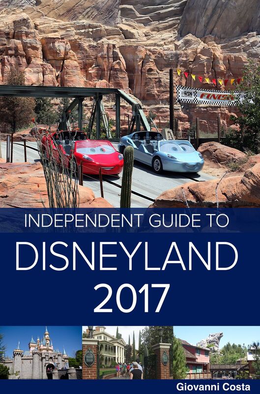 The Independent Guide to Disneyland 2017