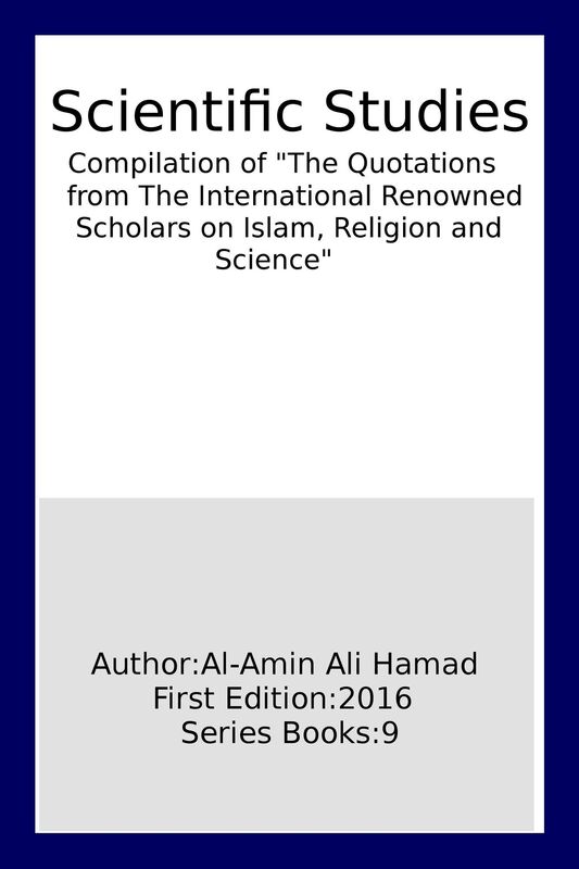 Compilation of "The Quotations from The International Renowned Scholars on Islam, Religion and Science"