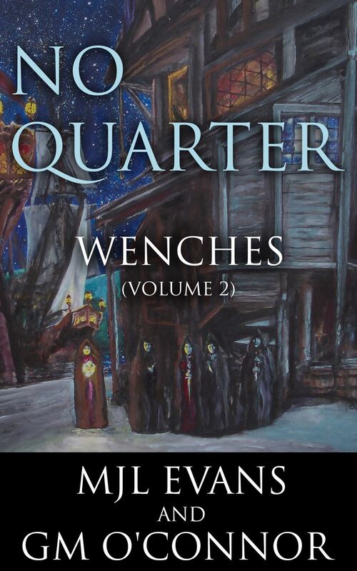 No Quarter: Wenches - Volume 2 (A Piratical Suspenseful Romance)