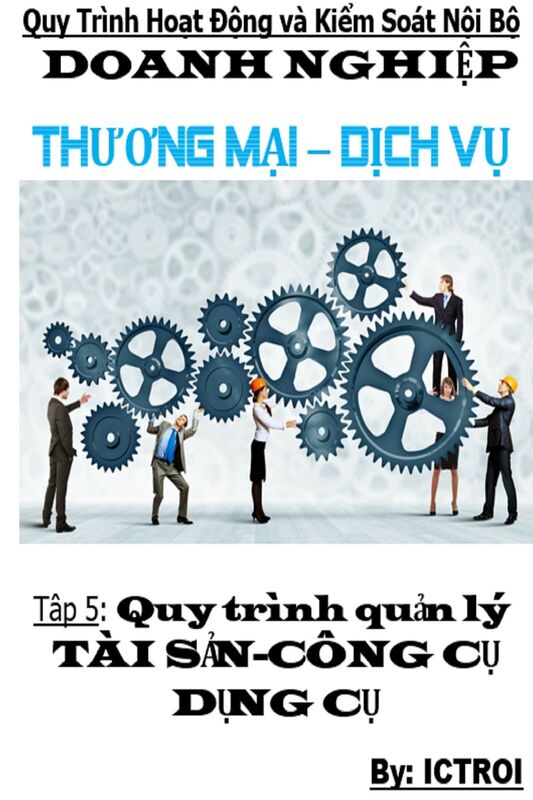 Tap 5 Quy trinh quan ly Tai san cong cu dung cu- Quy trinh hoat dong va kiem soat noi bo doanh nghiep thuong mai dich vu