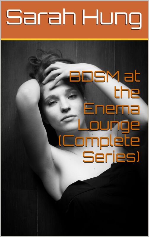 BDSM at the Enema Lounge (Complete Series)