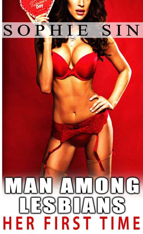Man Among Lesbians: Her First Time