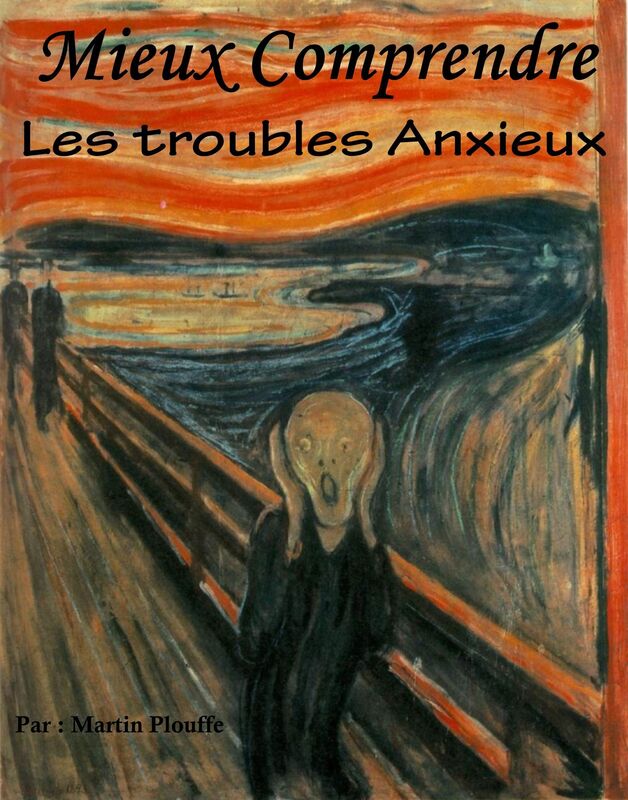 Mieux Comprendre les Troubles Anxieux