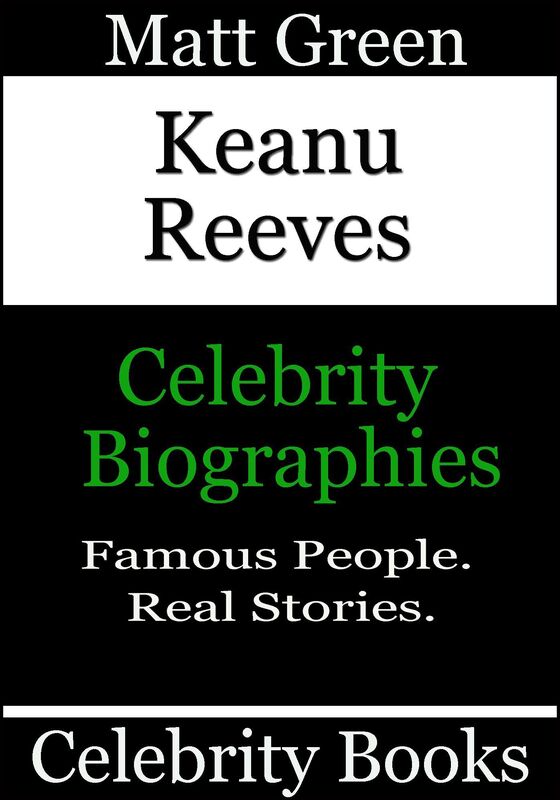 Keanu Reeves: Celebrity Biographies