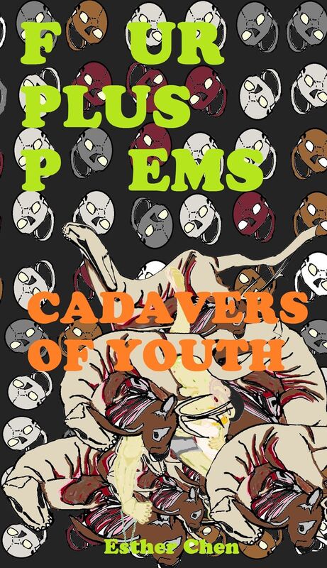 Four Plus Poems: Cadavers of Youth