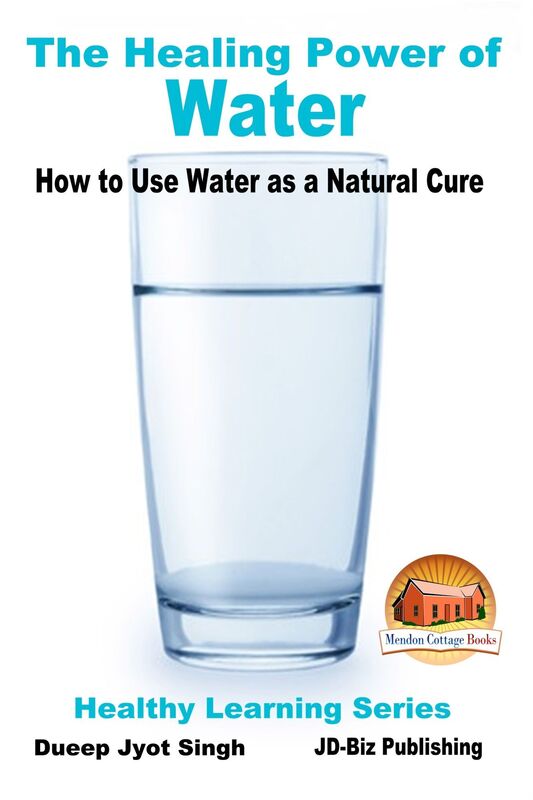 The Healing Power of Water: How to Use Water as a Natural Cure