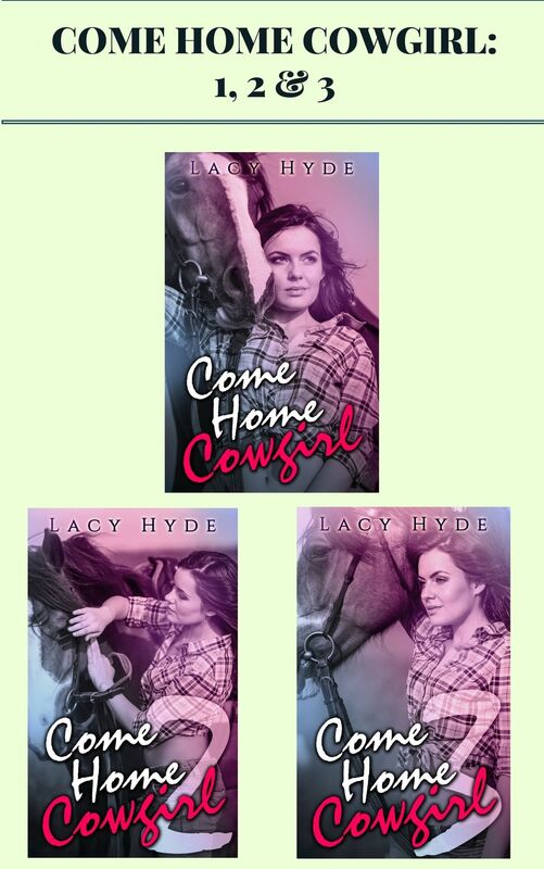 Come Home Cowgirl: 1, 2 & 3