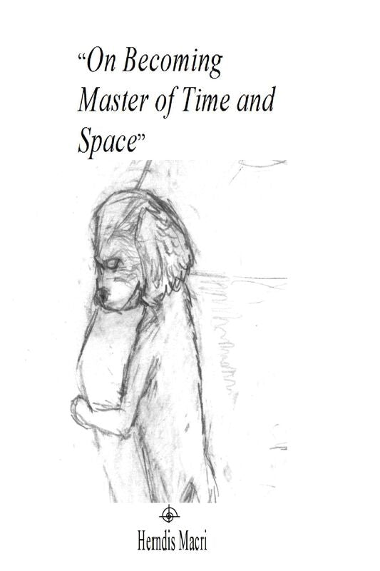 On Becoming Master of Time and Space
