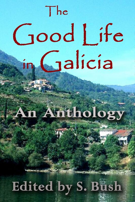 The Good Life in Galicia: An Anthology