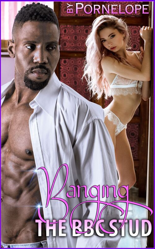 Banging The BBC Stud (Book 2 of "The BBC Stud")