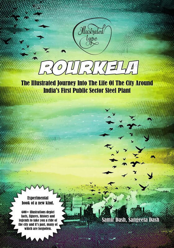 Rourkela: The Illustrated Journey Into The Life Of The City Around India's First Public Sector Steel Plant