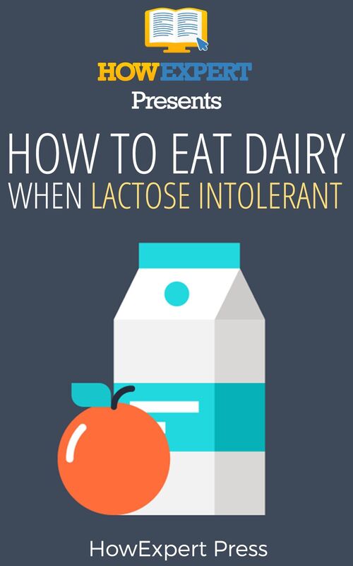 How to Eat Dairy When Lactose Intolerant