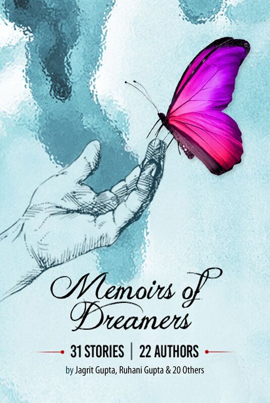 Memoirs of Dreamers: 31 Stories 22 Authors