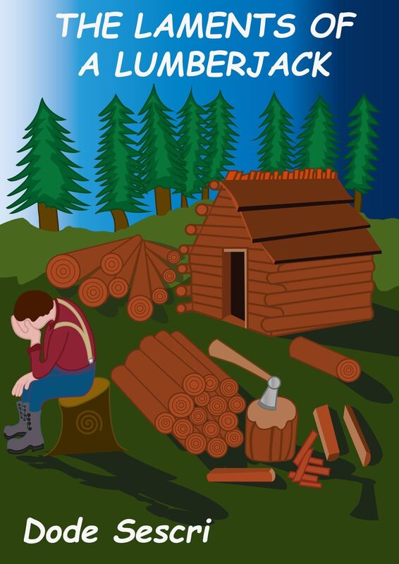 The Laments of a Lumberjack