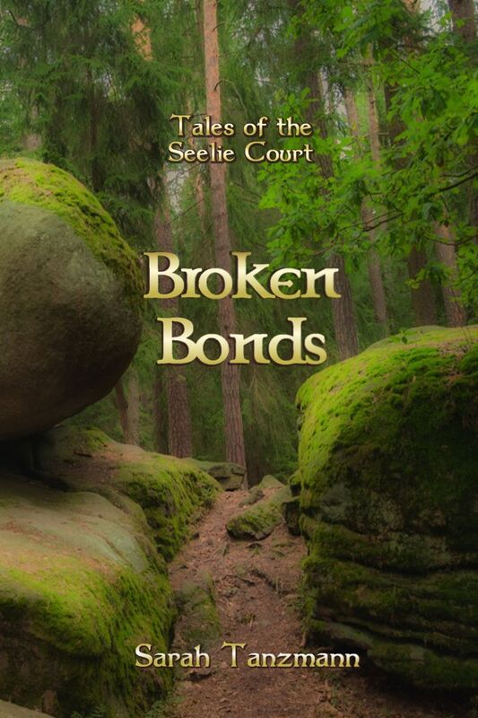 Broken Bonds (Tales of the Seelie Court #2)