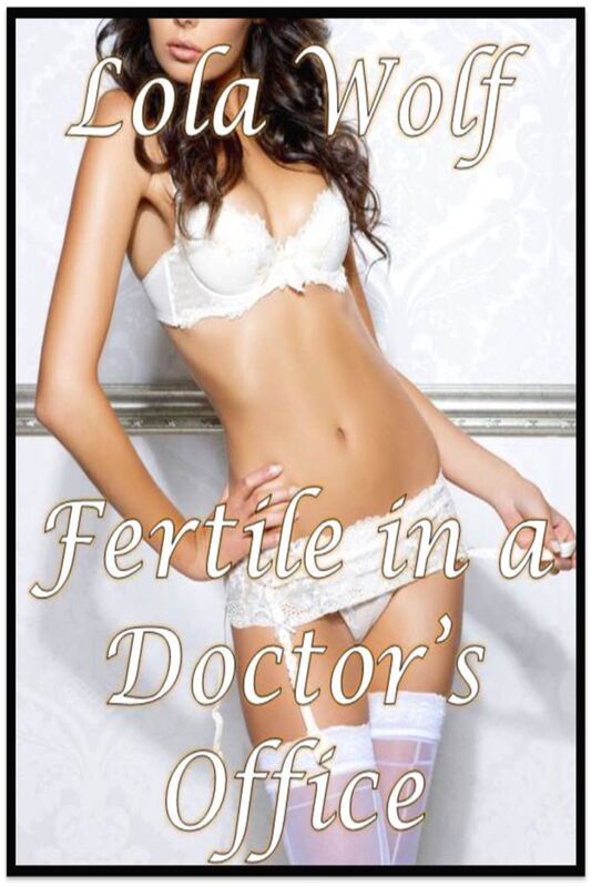 Fertile in a Doctor's Office
