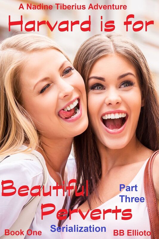 Harvard is for Beautiful Perverts Serialization: Part Three