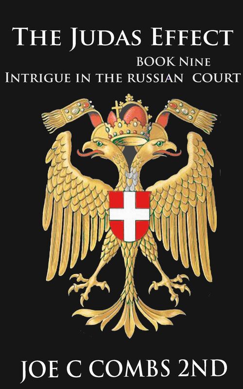 The Judas Effect: Book #9 Intrigue in the Russian Court