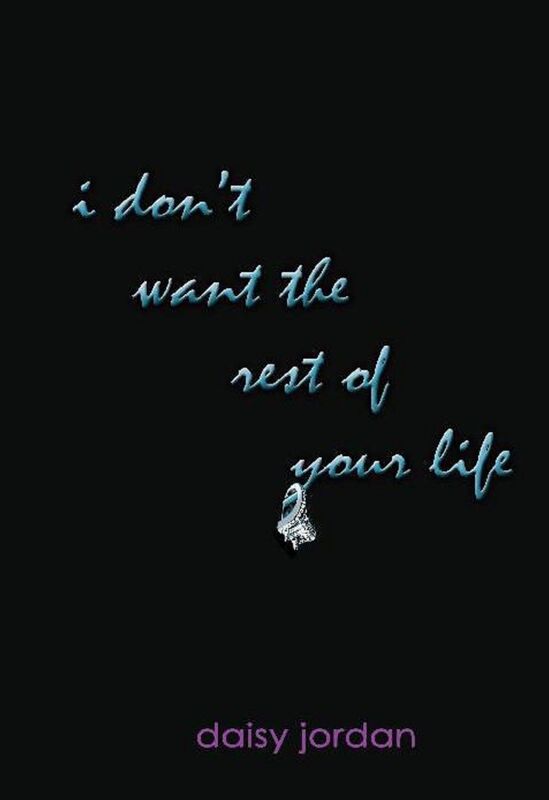 I Don't Want the Rest of Your Life
