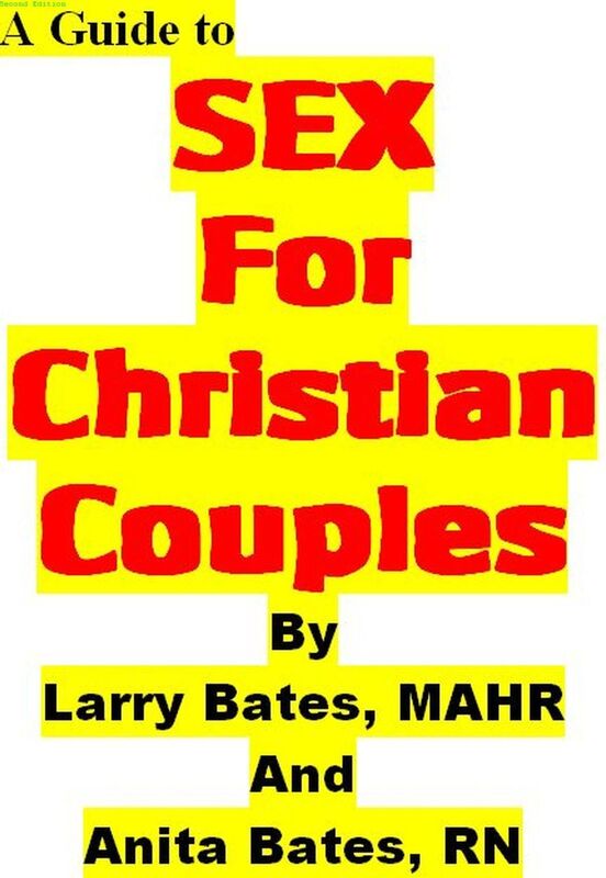 A Guide to SEX for Christian Couples Second Edition