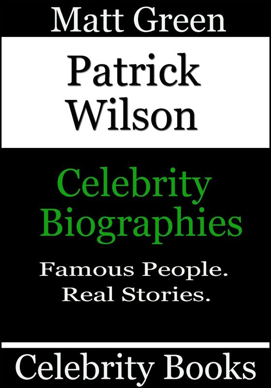 Patrick Wilson: Celebrity Biographies