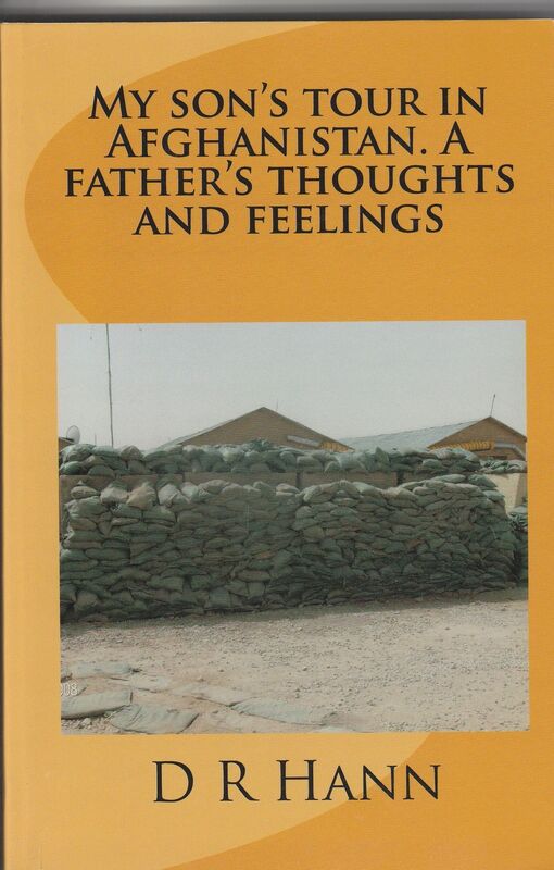 My Son"s Tour in Afghanistan, a Fathers Thoughts and Feelings.