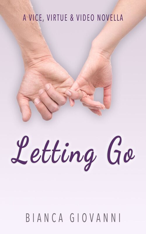Letting Go (A Vice, Virtue & Video Novella)