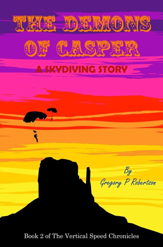 The Demons Of Casper: A Skydiving Story