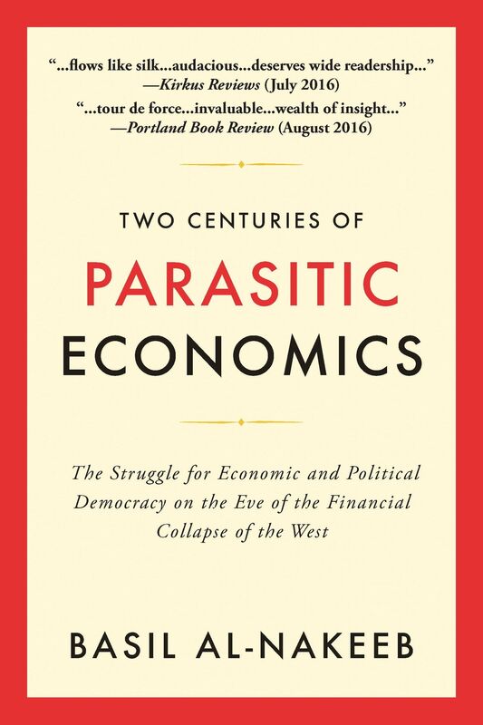 Two Centuries of Parasitic Economics: The Struggle for Economic and Political Democracy on the Eve of the Financial Collapse of the West