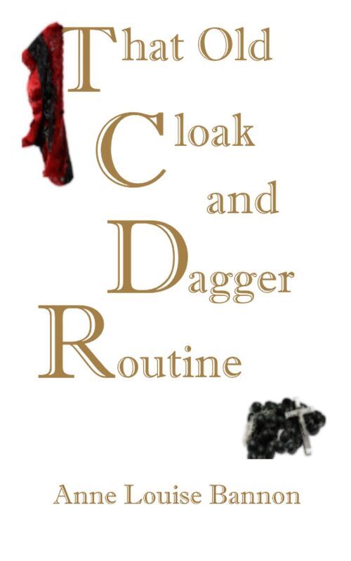 That Old Cloak and Dagger Routine