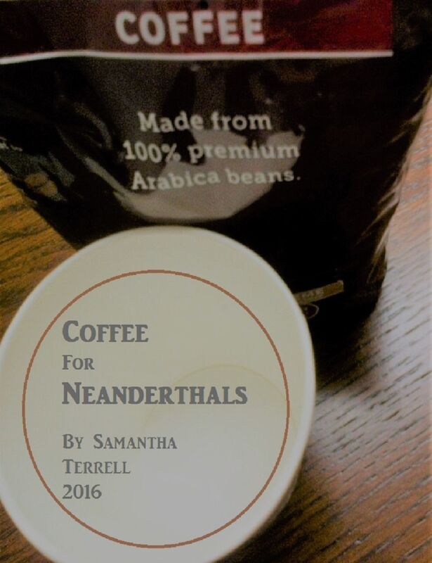 Coffee for Neanderthals