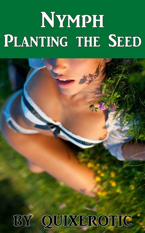 Nymph: Planting the Seed