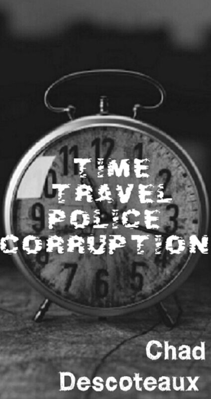 Time Travel Police Corruption
